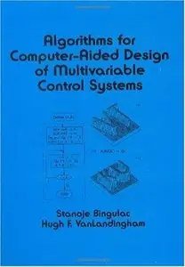 Algorithms for Computer-aided Design of Multivariable Control Systems