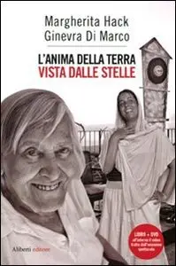 L'anima della terra vista dalle stelle di Margherita Hack e Ginevra Di Marco