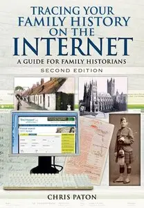 Tracing Your Family History on the Internet: A Guide for Family Historians, Second Edition