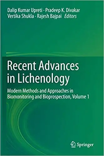 Recent Advances in Lichenology: Modern Methods and Approaches in Biomonitoring and Bioprospection, Volume 1