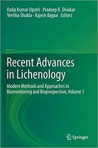 Recent Advances in Lichenology: Modern Methods and Approaches in Biomonitoring and Bioprospection, Volume 1