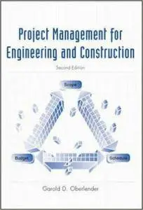 Project Management for Engineers and Construction, 2nd Edition (repost)