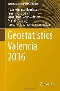 Geostatistics Valencia 2016 (Quantitative Geology and Geostatistics) [Repost]