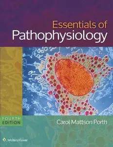 Essentials of Pathophysiology: Concepts of Altered States, Fourth edition