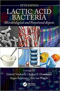 Lactic Acid Bacteria: Microbiological and Functional Aspects, 5 edition