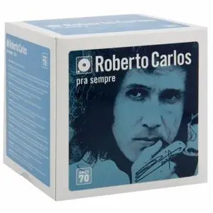 Roberto Carlos - Pra Sempre - Anos 70 (Remastered) (2004)