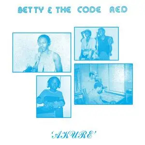 Betty & The Code Red - Akure (2023) [Official Digital Download]