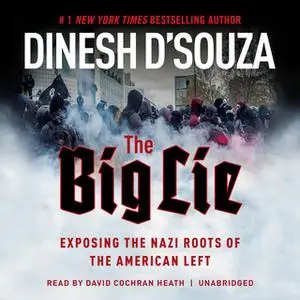«The Big Lie» by Dinesh D’Souza