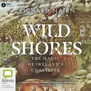 Wild Shores: The Magic of Ireland’s Coastline [Audiobook]