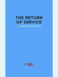 «The Return of Service» by Jonathan Baumbach