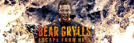 Bear Grylls Escape From Hell S01E01 (2013)