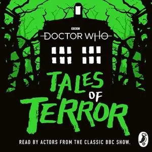 «Doctor Who: Tales of Terror» by Scott Handcock,Paul Magrs,Mike Tucker,Richard Dungworth,Craig Donaghy