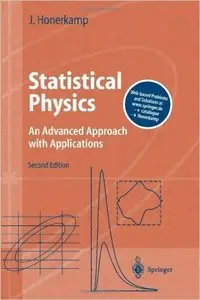 Statistical Physics: An Advanced Approach with Applications Web-enhanced with Problems and Solutions by Josef Honerkamp