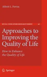 Approaches to Improving the Quality of Life: How to Enhance the Quality of Life