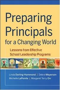 Preparing Principals for a Changing World: Lessons From Effective School Leadership Programs