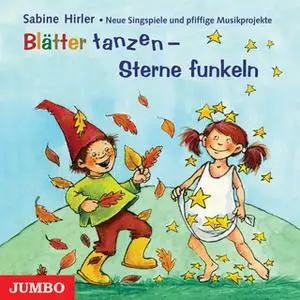 «Blätter tanzen - Sterne funkeln» by Sabine Hirler