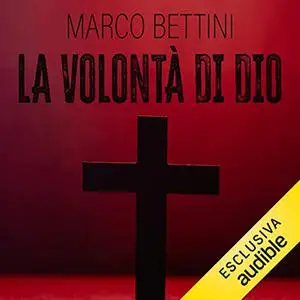 «La volontà di Dio» by Marco Bettini