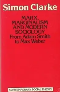 Marx, Marginalism and Modern Sociology: From Adam Smith to Max Weber