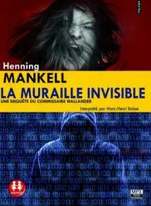 Henning Mankell, "La muraille invisible"