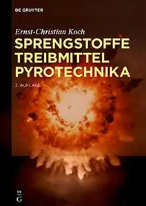 Sprengstoffe, Treibmittel, Pyrotechnika, 2. Auflage