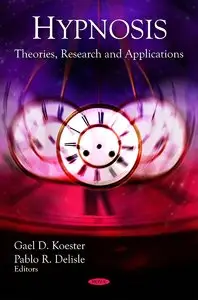 Hypnosis: Theories, Research and Applications