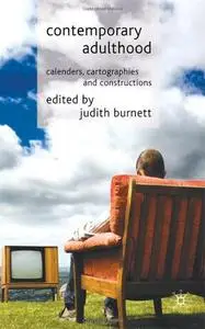 Contemporary Adulthood: Calendars, Cartographies and Constructions (repost)