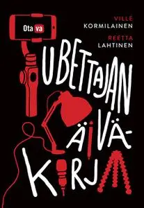 «Tubettajan päiväkirja» by Ville Kormilainen,Reetta Lahtinen