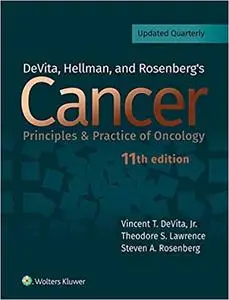 DeVita, Hellman, and Rosenberg's Cancer: Principles & Practice of Oncology, 11 edition