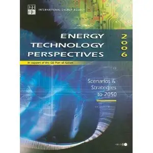 Energy Technology Perspectives: In Support of the G8 Plan of Action: Scenarios & Strategies to 2050 (repost)