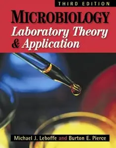Microbiology: Laboratory Theory and Application, Third Edition