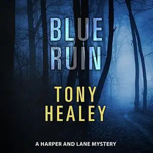 «Blue Ruin» by Tony Healey