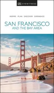DK Eyewitness Travel Guide San Francisco and the Bay Area (DK Eyewitness Travel Guide)