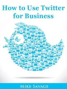 How to Use Twitter for Business (repost)