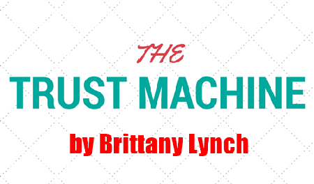 Brittany Lynch - The Trust Machine (2016)