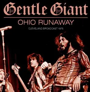 Gentle Giant - Ohio Runaway (2021)