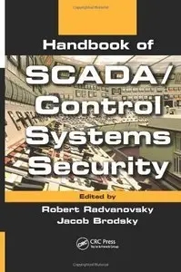 Handbook of SCADA/Control Systems Security (Repost)