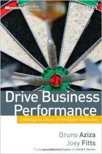 Drive Business Performance: Enabling a Culture of Intelligent Execution