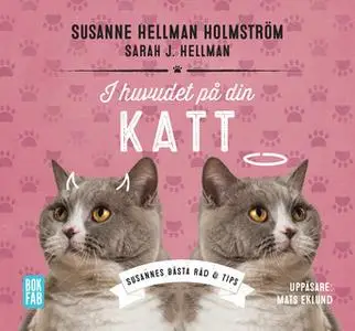 «I huvudet på din katt» by Susanne Hellman Holmström