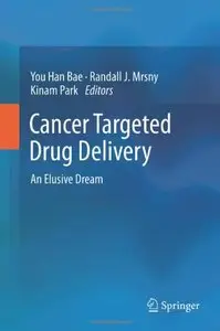 Cancer Targeted Drug Delivery: An Elusive Dream