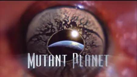 Discovery Channel - Mutant Planet S01E03: Brazil's Cerrado grassland (2011)