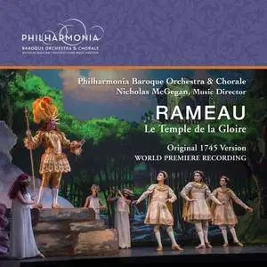 Marc Labonnette, Philharmonia Baroque Orchestra, Nicholas McGegan -  Rameau: Le temple de la gloire, RCT 59 (Live) (2018)