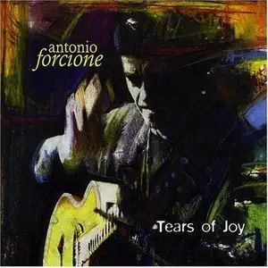 Antonio Forcione - Tears Of Joy (2005)