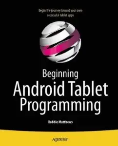 Beginning Android Tablet Programming [Repost]