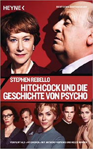 Hitchcock und die Geschichte von Psycho - Stephen Rebello
