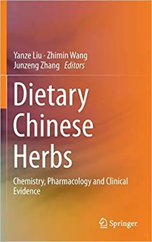 Dietary Chinese Herbs: Chemistry, Pharmacology and Clinical Evidence