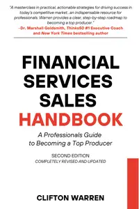 Financial Services Sales Handbook: A Professionals Guide to Becoming a Top Producer, 2nd Edition