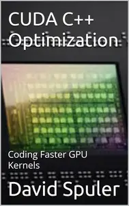 CUDA C++ Optimization: Coding Faster GPU Kernels