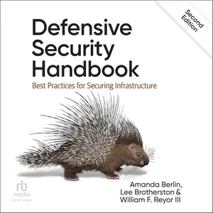 Defensive Security Handbook (2nd Edition): Best Practices for Securing Infrastructure