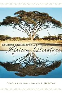Student Encyclopedia of African Literature