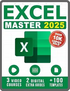 Excel : The Complete Illustrative Guide for Beginners to Learning any Fundamental, Formula, Function and Chart in Less than 5